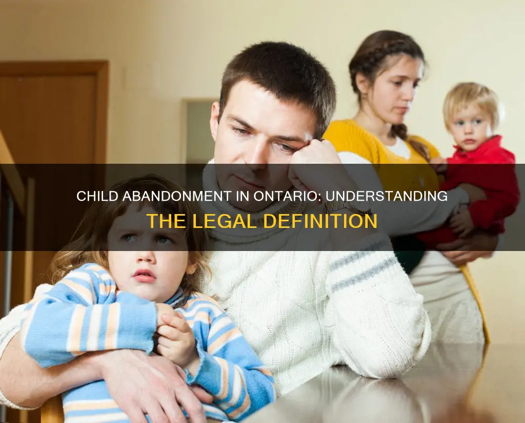 what constitutes abandonment of a child in ontario