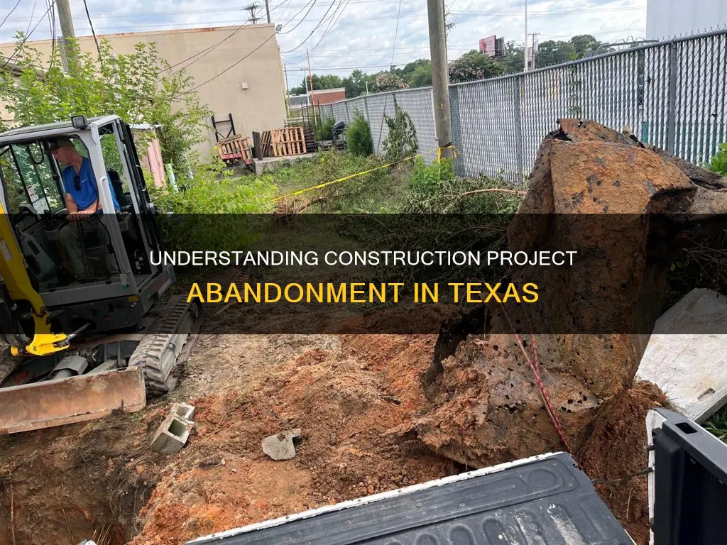 what constitutes abandonment of a construction project in texas