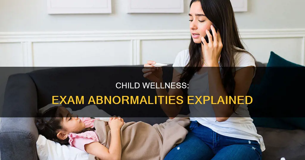 what constitutes abnormal findings on a well child exam