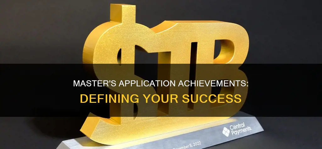 what constitutes an achievement for a masters application