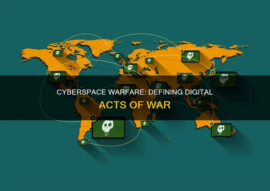what constitutes an act of war in cyberspace