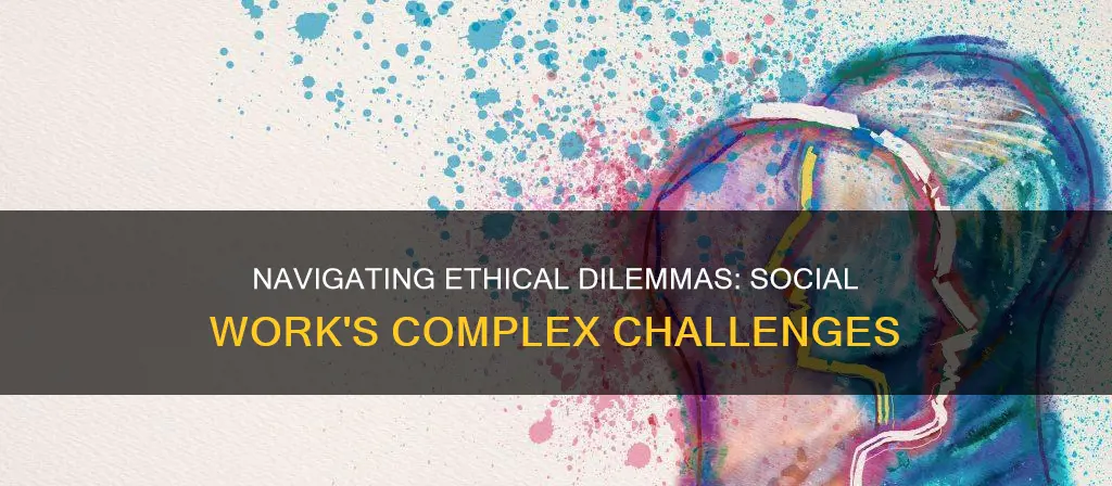 what constitutes an ethical dilemma in social work