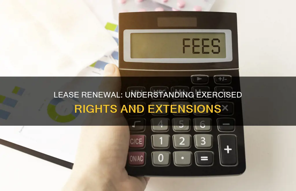 what constitutes an exercised renewal or extension of a lease