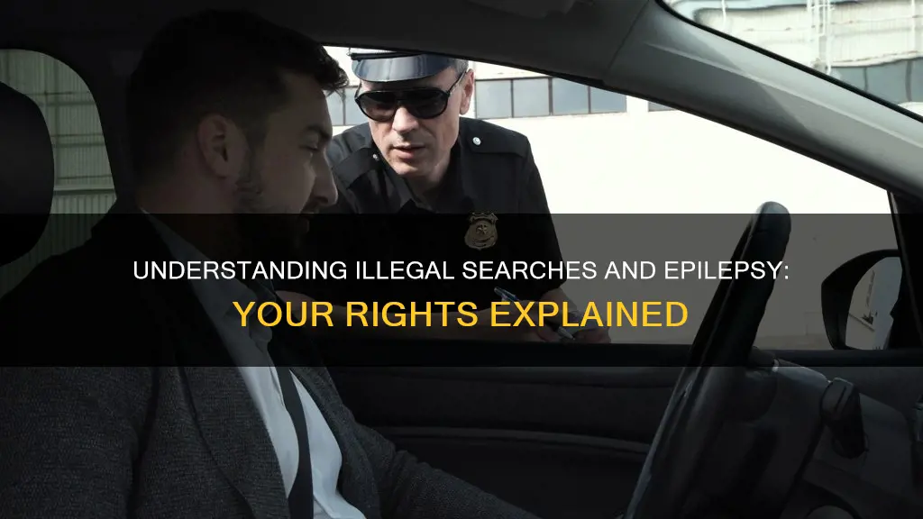 what constitutes an illegal search and epilepsy sei