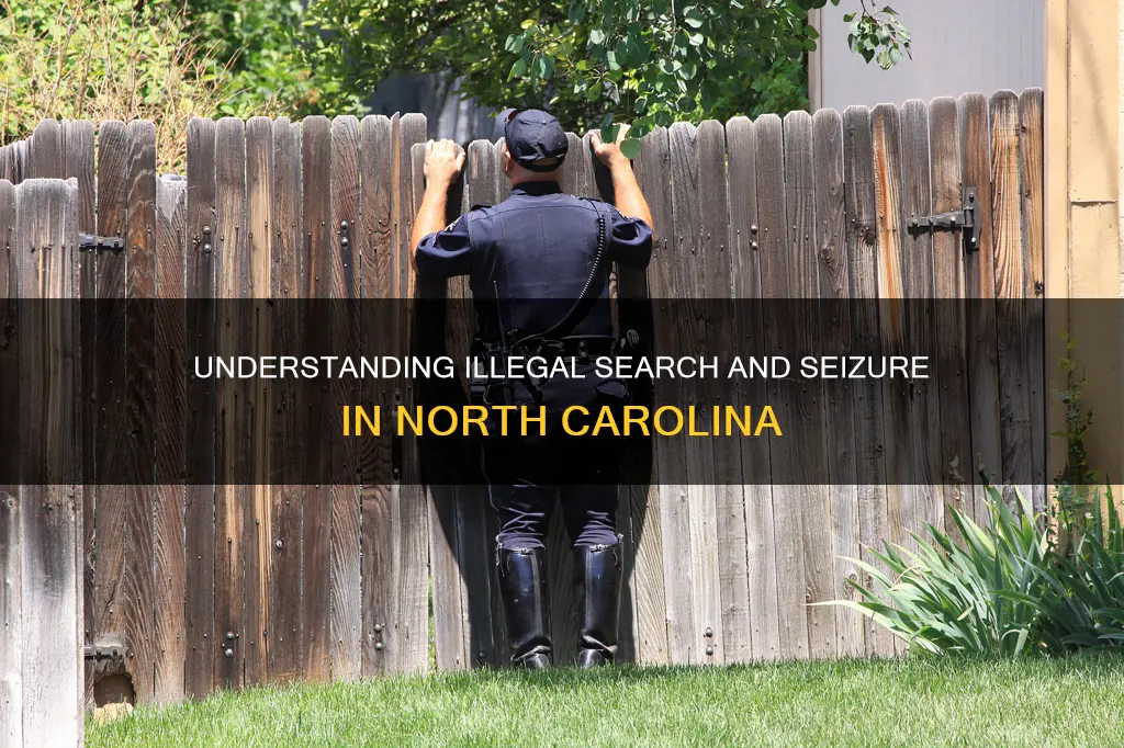 what constitutes an illegal search and seizure nc