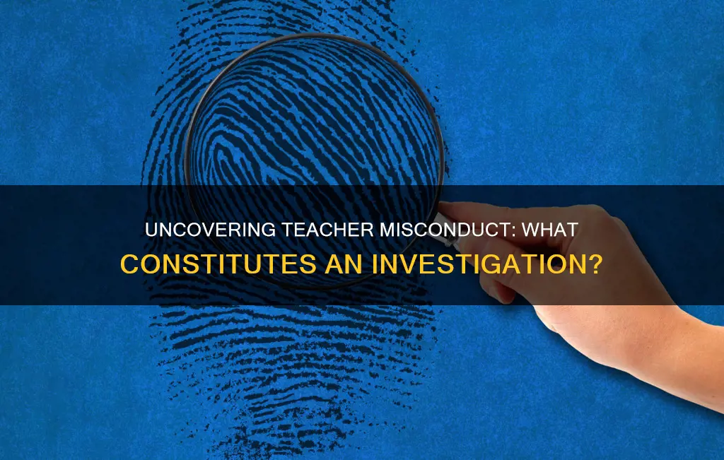 what constitutes an investigation into misconduct for a teacher