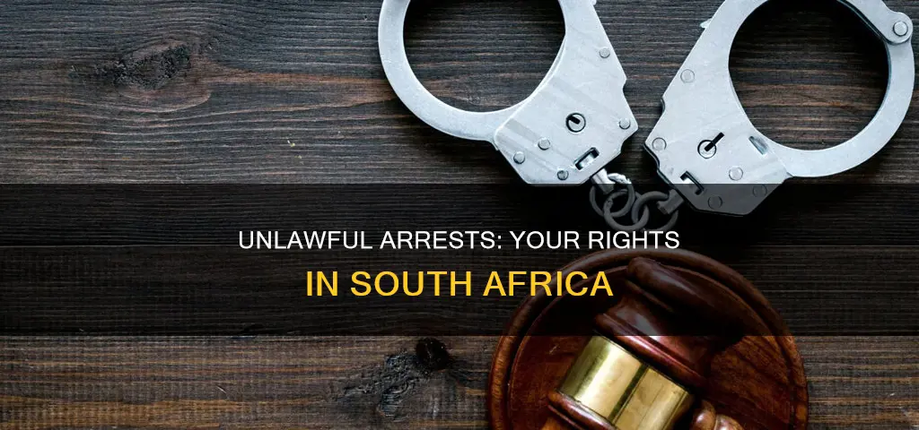 what constitutes an unlawful arrest in south africa