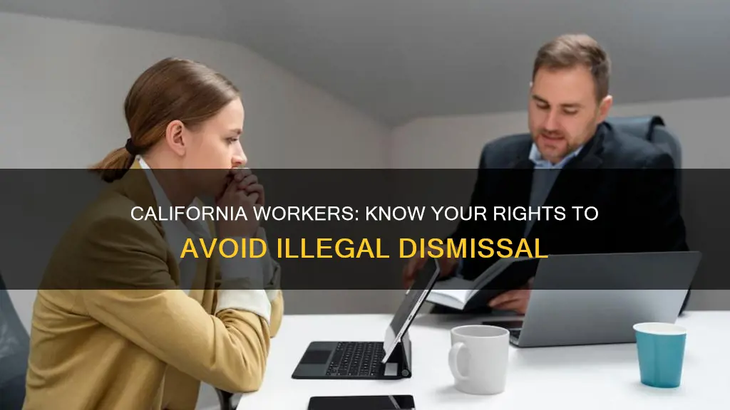 what constitutes and ilegal job dismissal in california