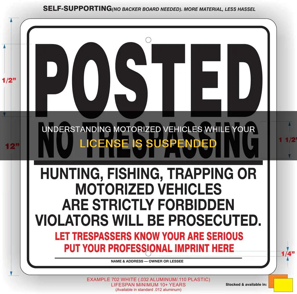 what constitutes as a motorized vehicle when license is suspended