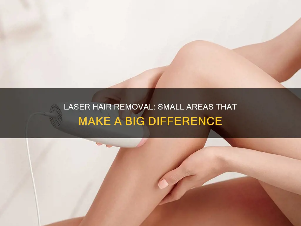 what constitutes as a smal area for laser hair removal