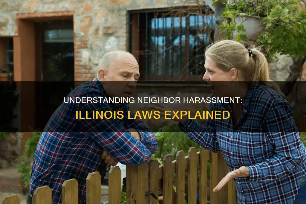 what constitutes as harassment from a neighbor in illinois