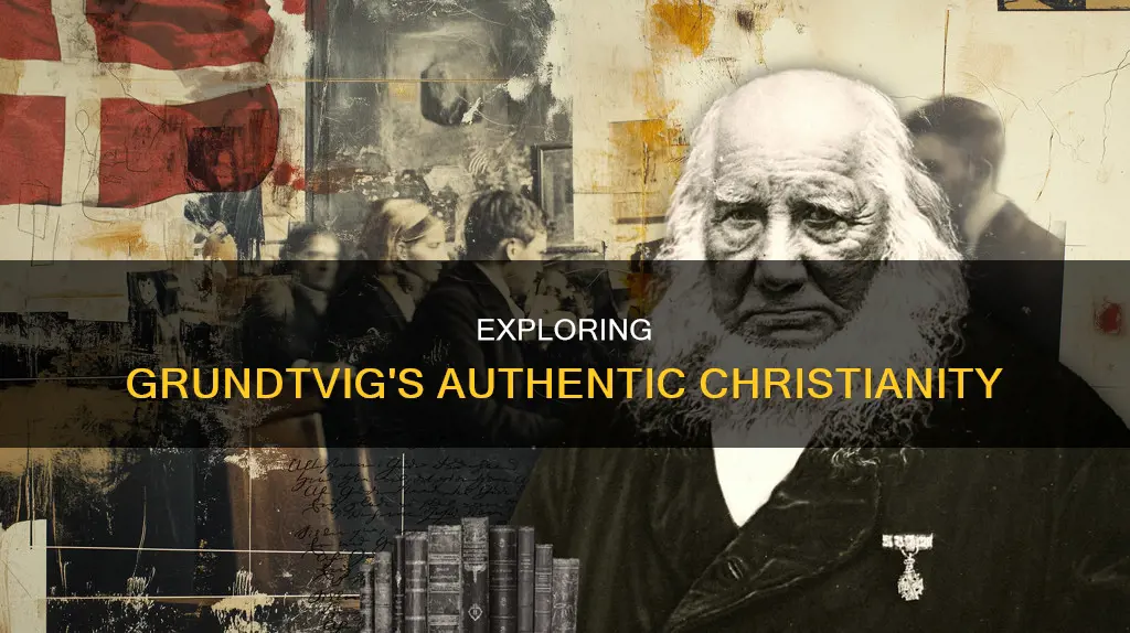 what constitutes authentic christianity n f s grundtvig