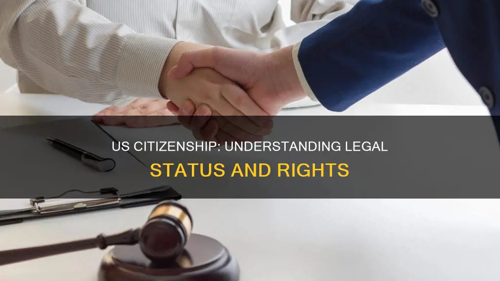 what constitutes being a legal citizen of the us