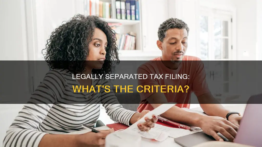 what constitutes being legally separated on a tax return