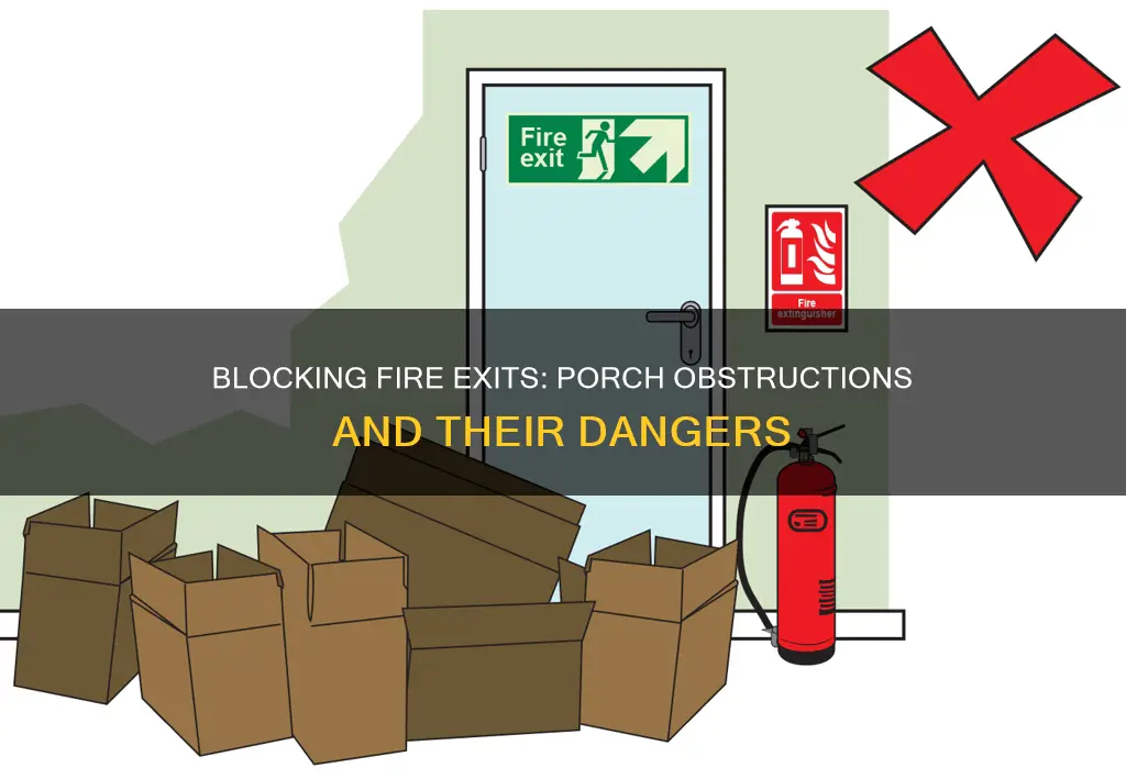 what constitutes blocking a fire exit front door porch
