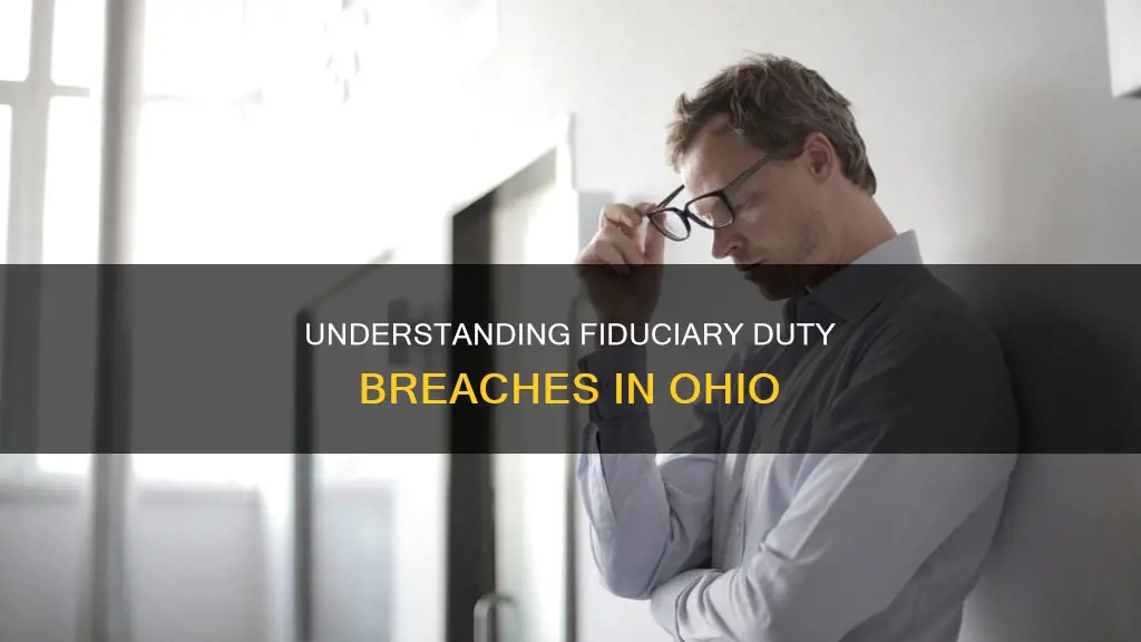 what constitutes breach of fiduciary duty in ohio