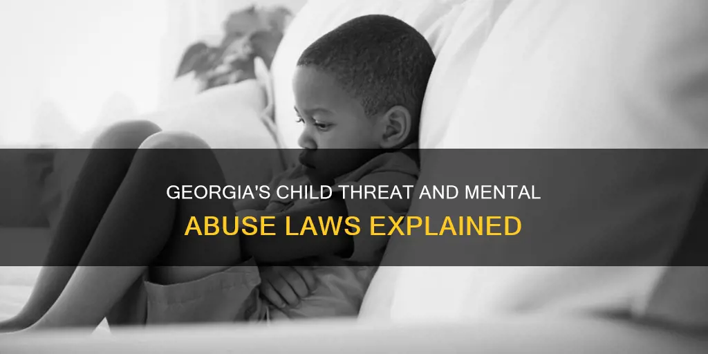 what constitutes child abuse in georgia threats and mental abuse