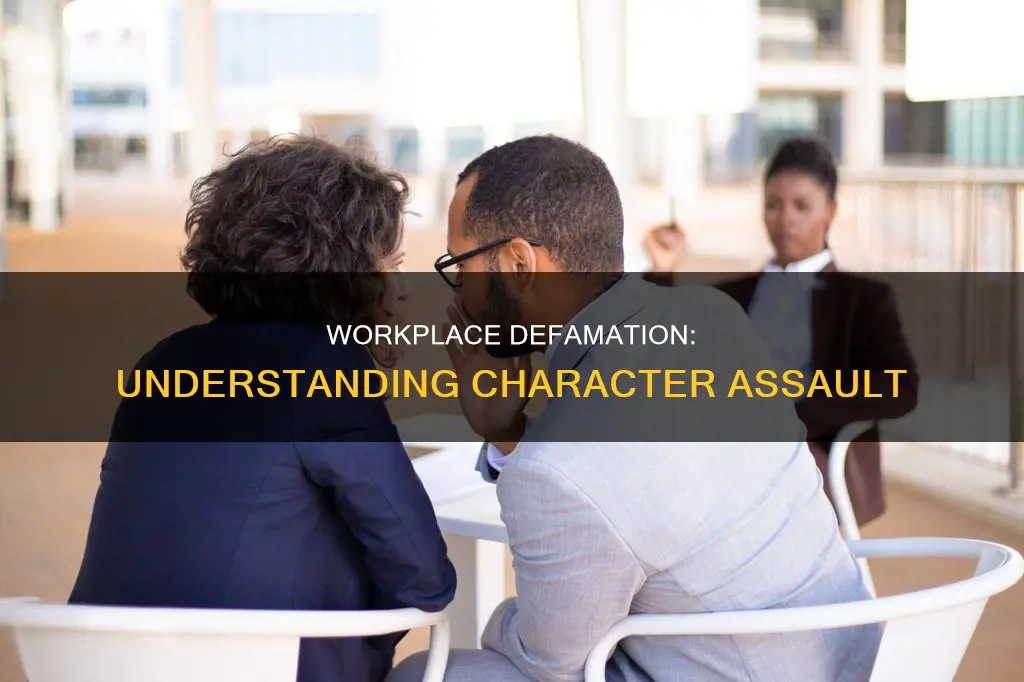 what constitutes defamation of character in the workplace