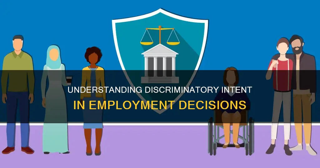 what constitutes discriminatory intent with regard to an employment decision