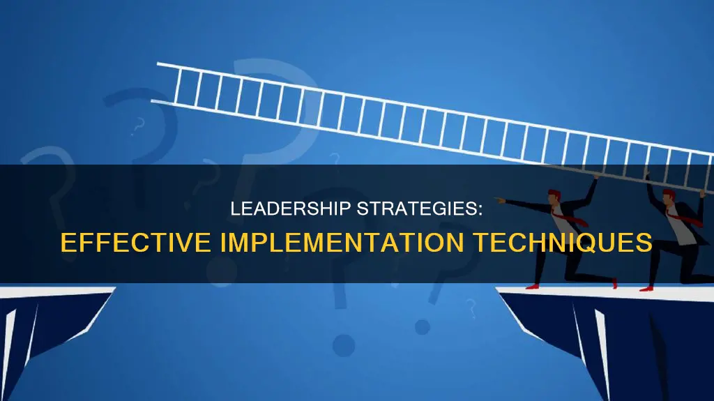what constitutes effective leadership in achieving strategy implementation