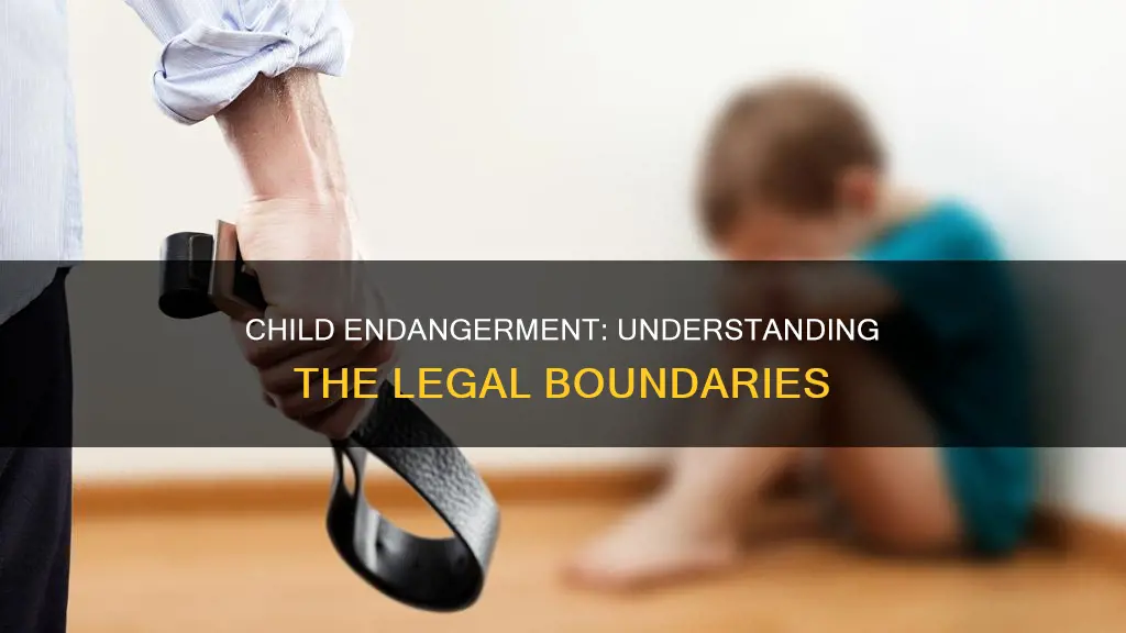 what constitutes endangering the welfare of a child