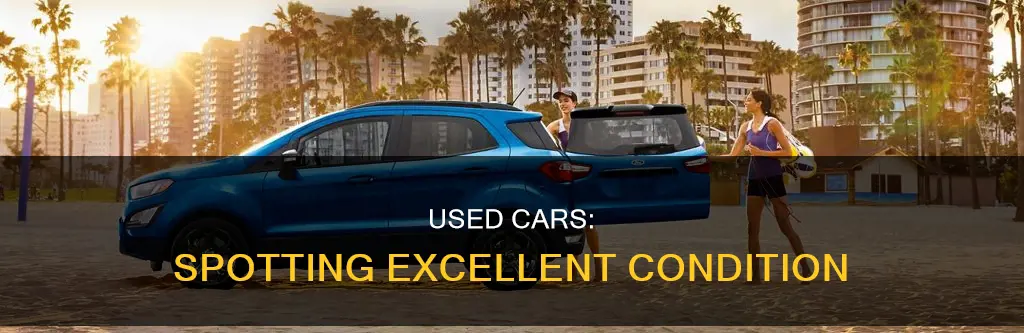 what constitutes excelent condiiton in a used car