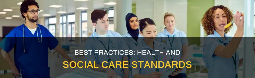 what constitutes good practice in health and social care