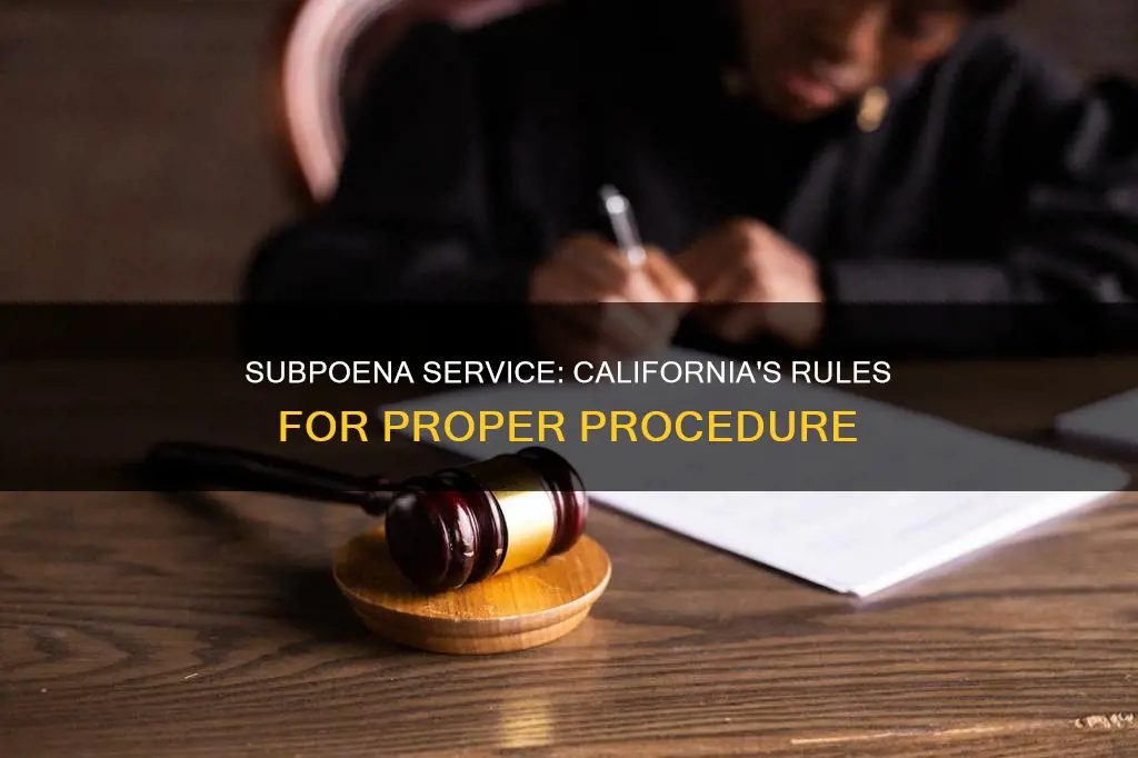 what constitutes good service for a subpoena in california
