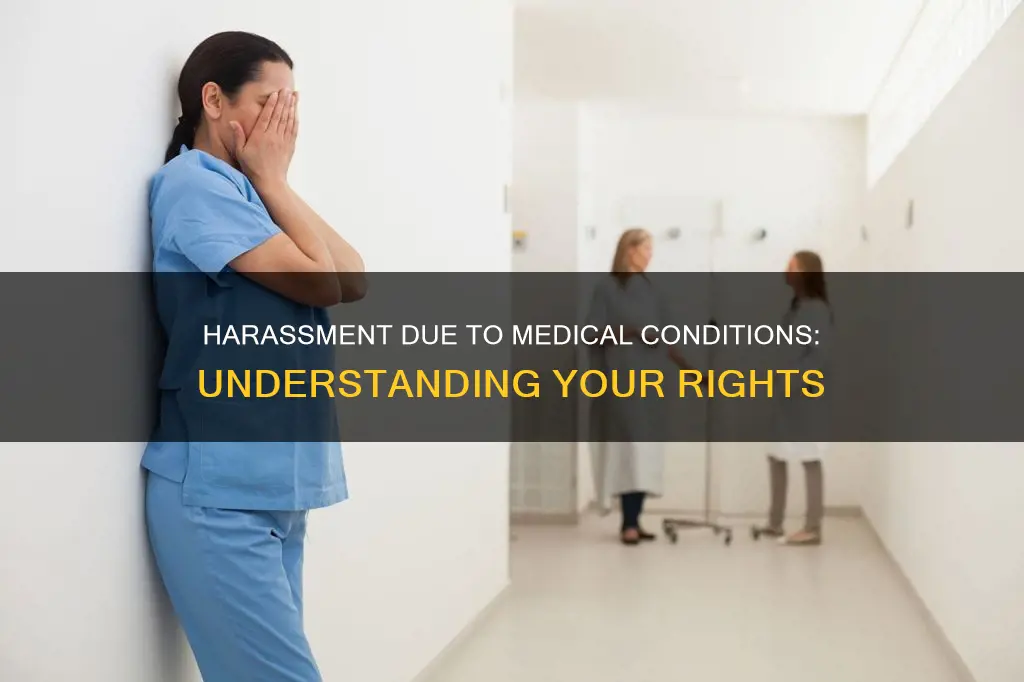 what constitutes harassment due to a medical condition