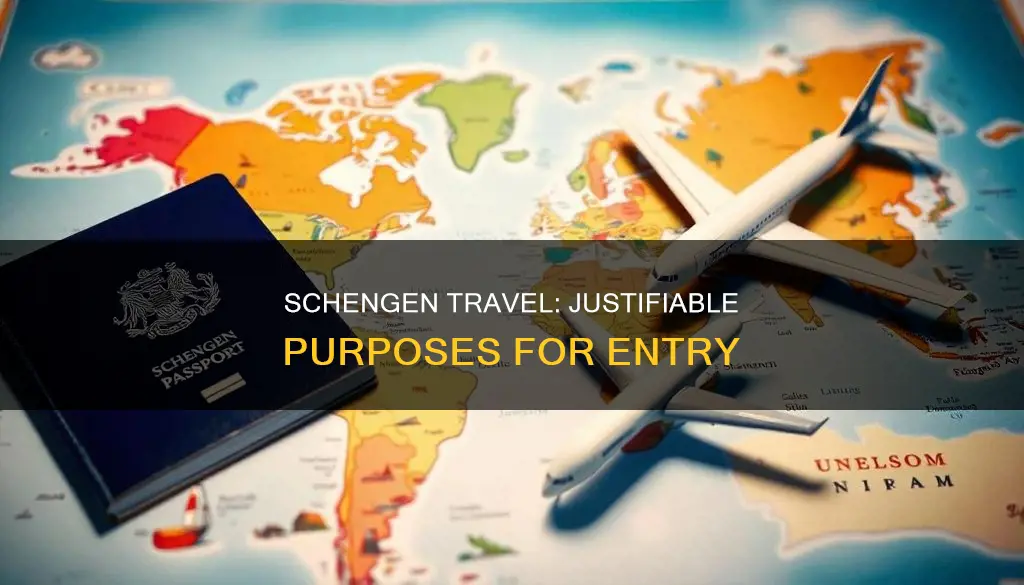 what constitutes justifiable purpose of travel schengen entry