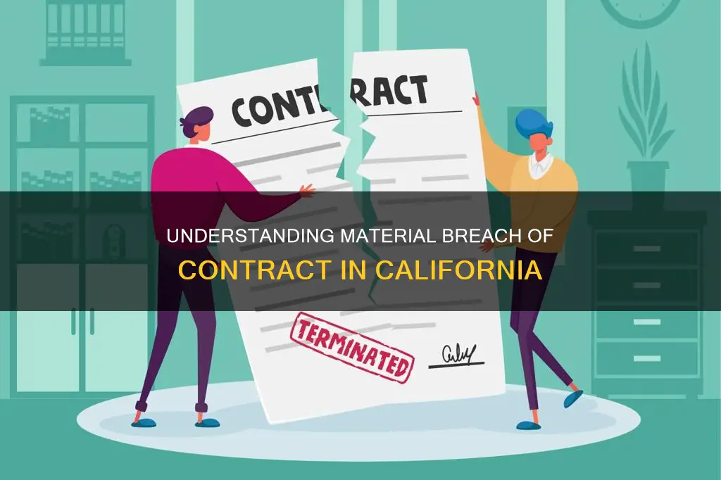 what constitutes material breach of contract in california