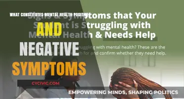Mental Health: Positive and Negative Symptoms Explained