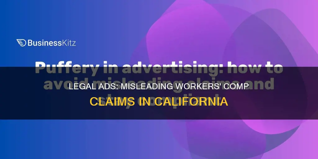 what constitutes misleading legal advertisement in workers compensation in ca