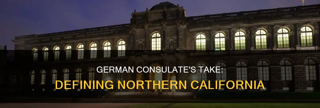 what constitutes northern california as per the german consulate