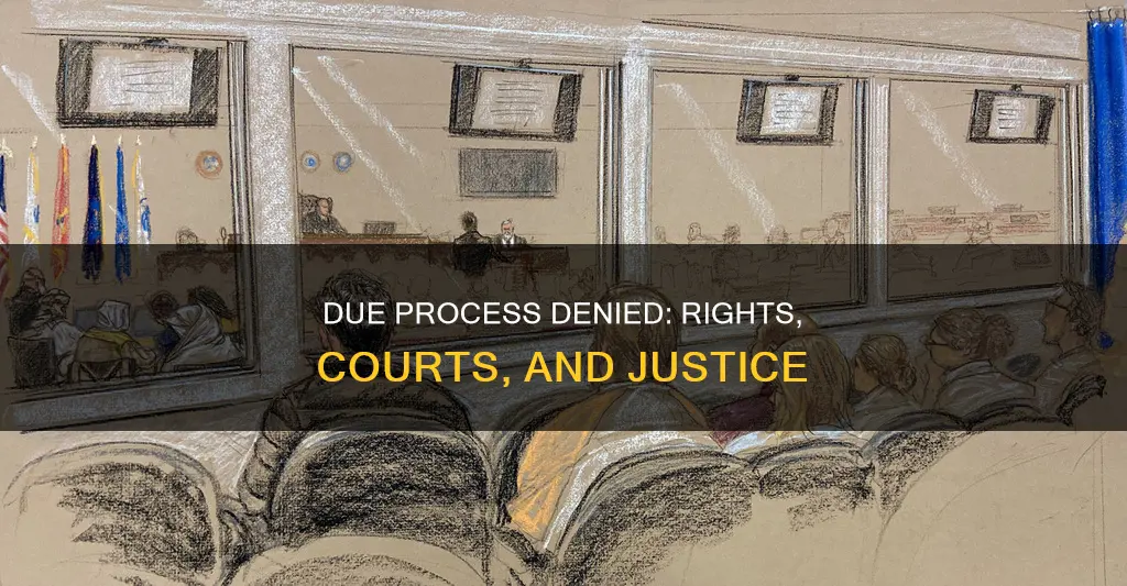 what constitutes of lack of due process in court