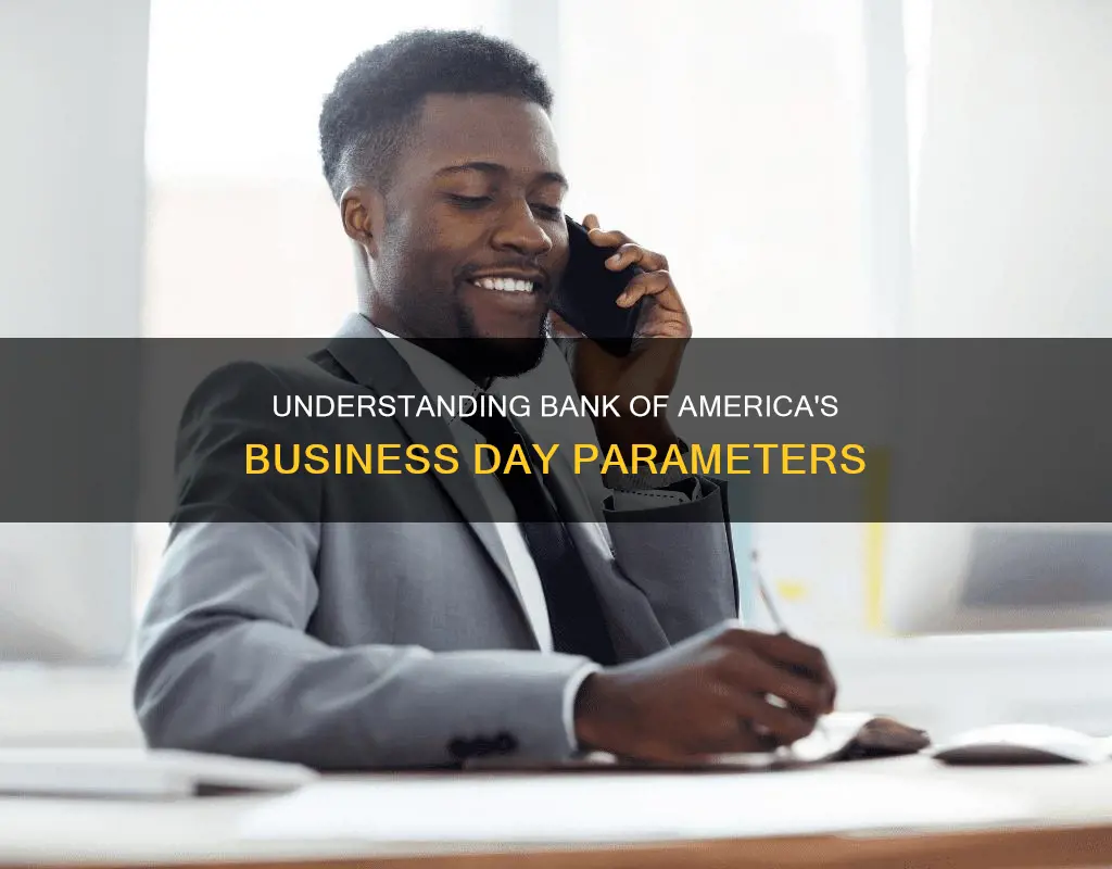 what constitutes one business day for bank of america