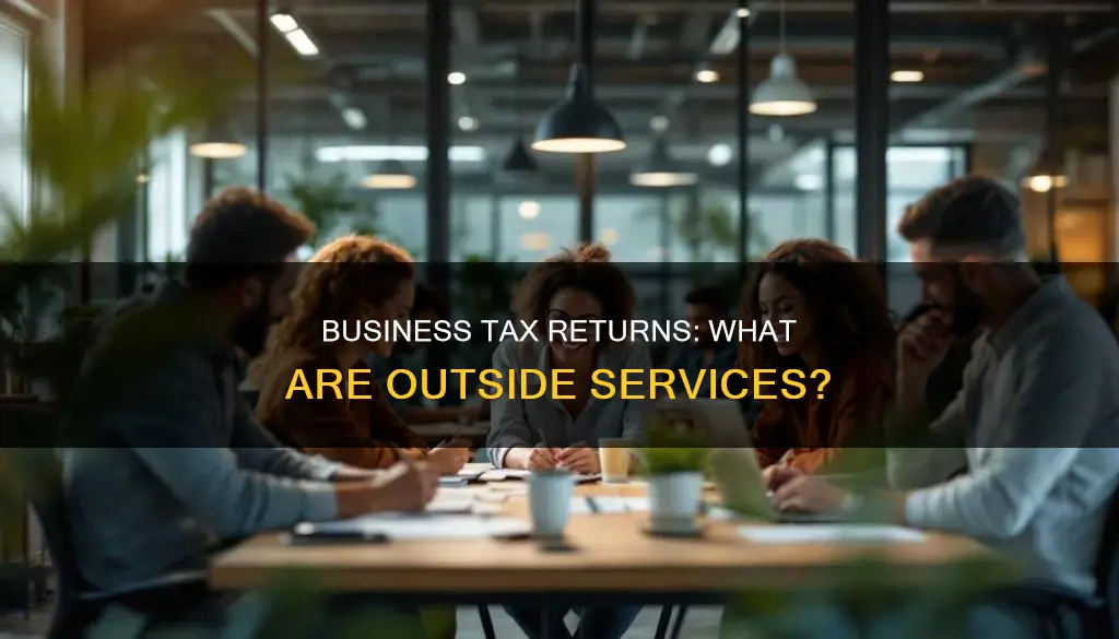 what constitutes outside services for business tax returns