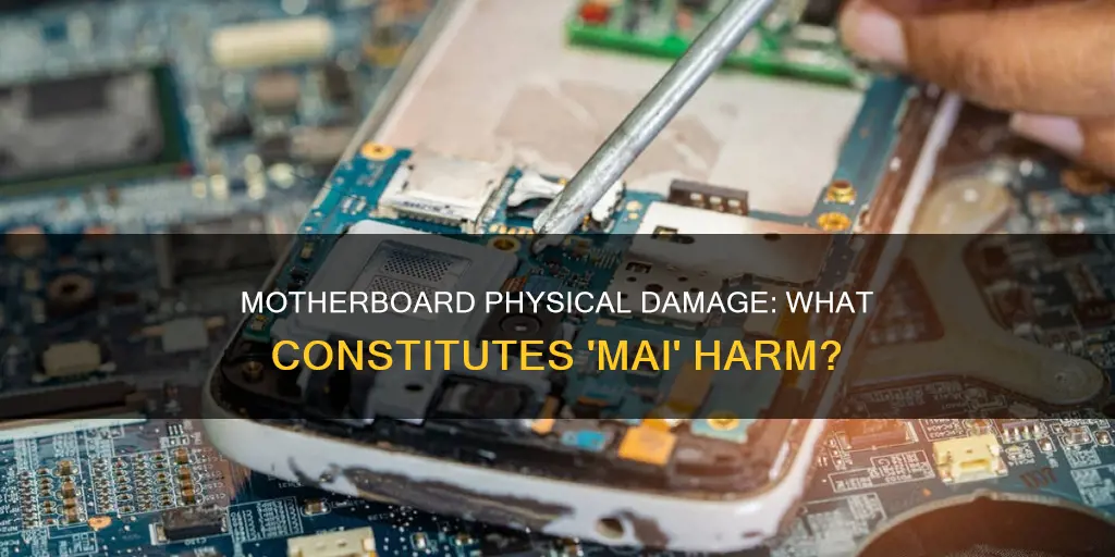 what constitutes physical damage to a motherboard mai