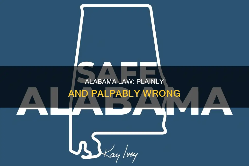 what constitutes plainly and palpably wrong in alabama