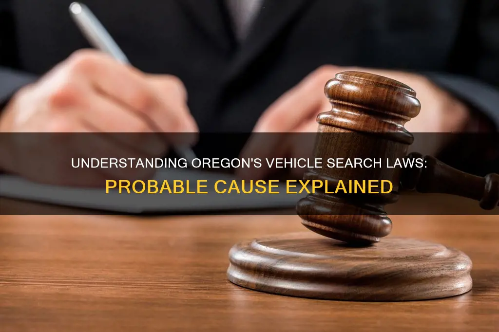 what constitutes probable cause to search a car in oregon