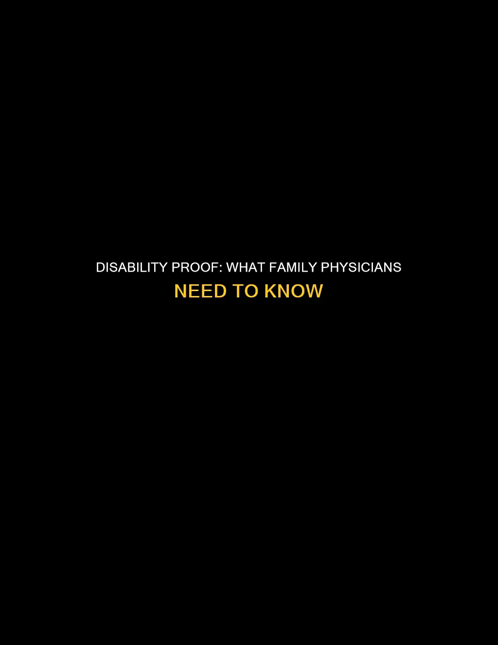 what constitutes proof of disability for a family physician