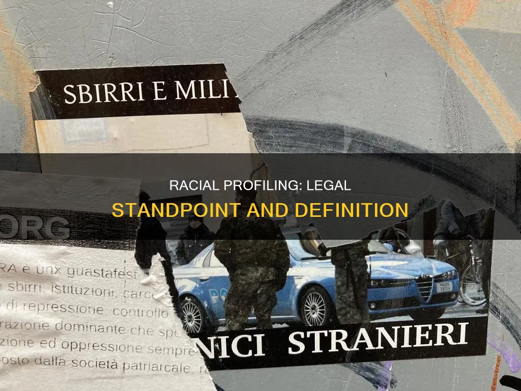 what constitutes racial profiling from a legal standpoint