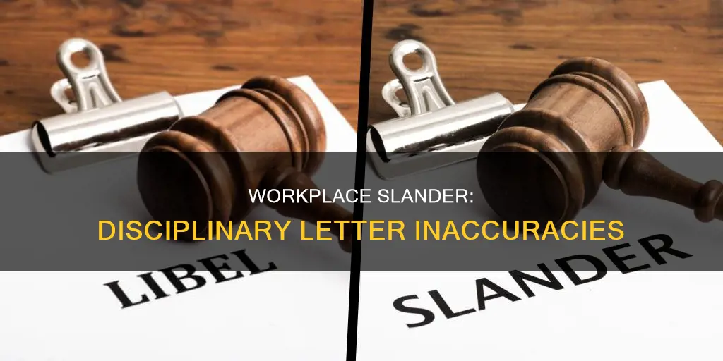 what constitutes slander in a workplace for disciplinary letter inaccuracies