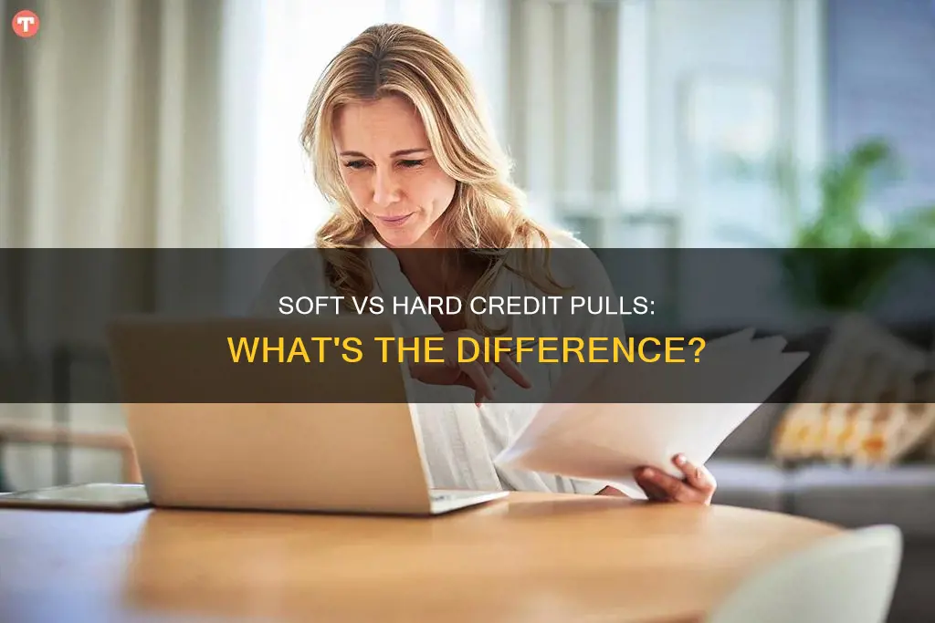 what constitutes soft credit pull or hard credit pull