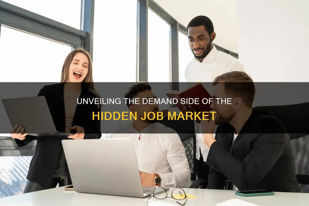 what constitutes the demand side of the hidden job market