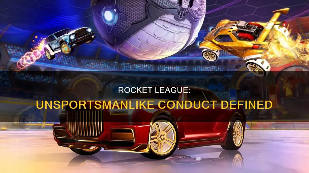 what constitutes unsportsman like conduct in rocket league