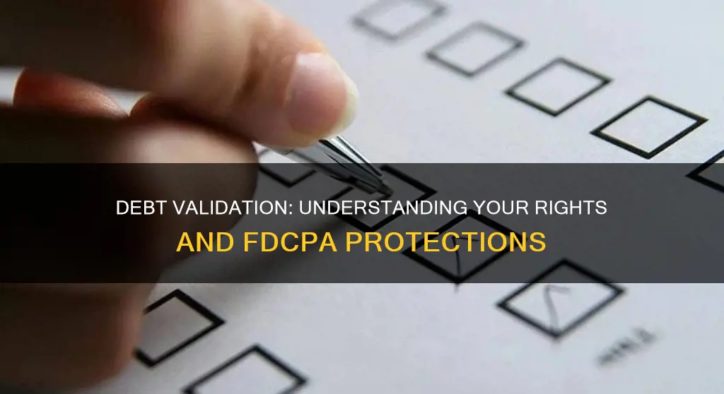 what constitutes validation of a debt under fair debt collection