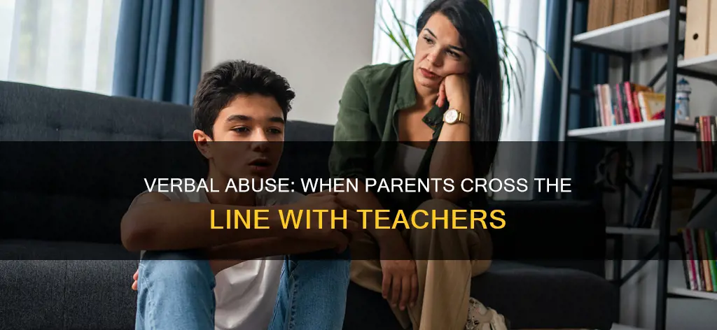 what constitutes verbal abuse from a parent to a teacher