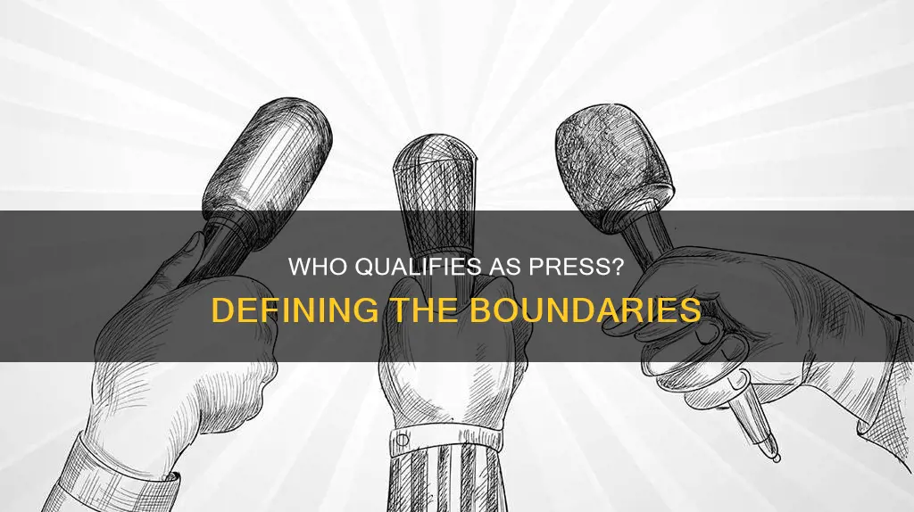 what constitutes who is and who is nor the press
