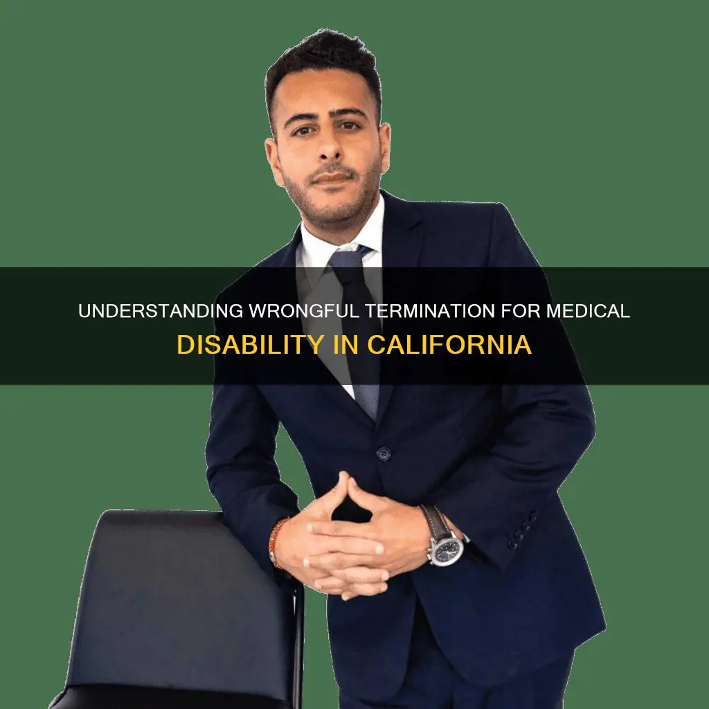what constitutes worngful termiantion for medical disability california